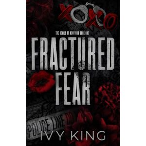 King, Ivy Fractured Fear: A Dark Why Choose Romantic Suspense (The Devils of New York, book 1) King, Ivy Fractured Fear: A Dark Why Choose Romantic Suspense (The Devils of New York, book 1)