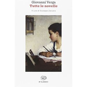 Verga, Giovanni Tutte le novelle Verga, Giovanni Tutte le novelle