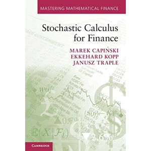 Capinski, Marek Stochastic Calculus for Finance (Mastering Mathematical Finance) Capinski, Marek Stochastic Calculus for Finance (Mastering Mathematical Finance)