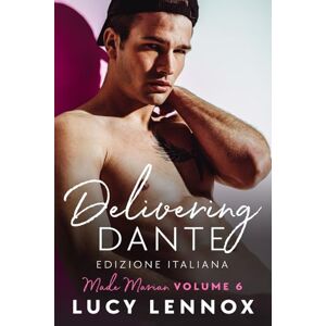 Lennox, Lucy Delivering Dante: Edizione Italiana (Made Marian (Italiano)) Lennox, Lucy Delivering Dante: Edizione Italiana (Made Marian (Italiano))