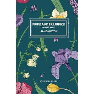 Austen, Jane Pride and Prejudice: Annotated with Chapter Summaries, Author Biography and Historical Context Austen, Jane Pride and Prejudice: Annotated with Chapter Summaries, Author Biography and Historical Context