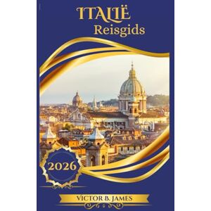 James, Victor B. ITALIË Reisgids 2026 James, Victor B. ITALIË Reisgids 2026