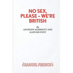 Marriott, Anthony No Sex, Please-We're British (Acting Edition S.) Marriott, Anthony No Sex, Please-We're British (Acting Edition S.)
