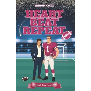 Coxx, Aaron Heartbeat Repeat: Eine Second Chance Gay Romance auf Deutsch für alle, die gern Football Liebesromane lesen (L.A. Thunderwolves MM Football Romance) Coxx, Aaron Heartbeat Repeat: Eine Second Chance Gay Romance auf Deutsch für alle, die gern Football Liebesromane lesen (L.A. Thunderwolves MM Football Romance)