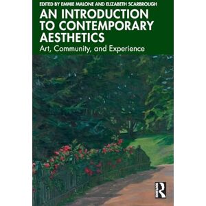 An Introduction to Contemporary Aesthetics: Art, Community, and Experience An Introduction to Contemporary Aesthetics: Art, Community, and Experience