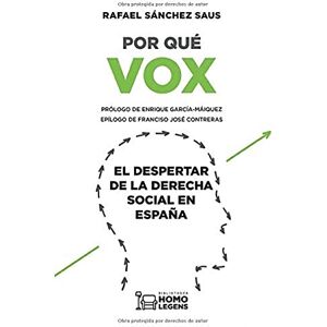 Sánchez Saus, Rafael Por qué VOX: El despertar de la derecha social en España Sánchez Saus, Rafael Por qué VOX: El despertar de la derecha social en España