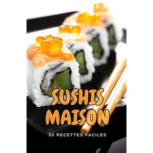 Desmazeau, Laurent Sushis Maison Recettes faciles: Tout ce qu’il faut savoir pour débuter ou se perfectionner : recettes classiques, variantes originales, conseils pas ... de chef et idées de plateaux à partager. Desmazeau, Laurent Sushis Maison Recettes faciles: Tout ce qu’il faut savoir pour débuter ou se perfectionner : recettes classiques, variantes originales, conseils pas ... de chef et idées de plateaux à partager.