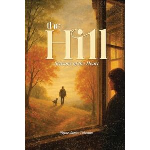 James Coleman, Wayne The Hill: Seasons of the Heart James Coleman, Wayne The Hill: Seasons of the Heart
