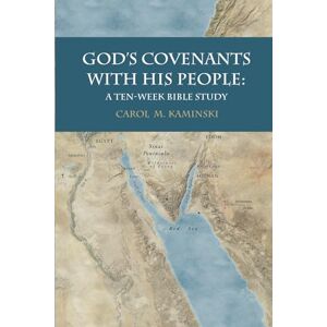 Kaminski, Carol M. God's Covenants With His People: A Ten-Week Bible Study Kaminski, Carol M. God's Covenants With His People: A Ten-Week Bible Study