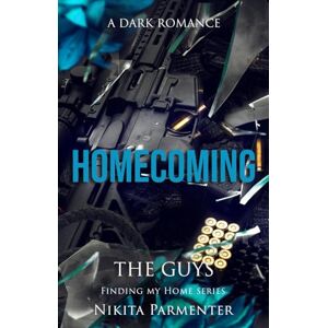 Parmenter, Nikita Homecoming (The Guys Finding My Home) Book 4 Parmenter, Nikita Homecoming (The Guys Finding My Home) Book 4