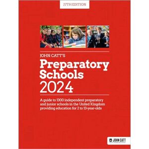 Whybray, Phoebe John Catt's Preparatory Schools 2024: A guide to 1,300 prep and junior schools in the UK (Schools Guides) Whybray, Phoebe John Catt's Preparatory Schools 2024: A guide to 1,300 prep and junior schools in the UK (Schools Guides)