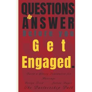 Reed, Evelyn 33 Questions to Answer Before You Get Engaged: Build a Strong Foundation for Marriage (The Partnership Path) Reed, Evelyn 33 Questions to Answer Before You Get Engaged: Build a Strong Foundation for Marriage (The Partnership Path)