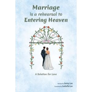 Lee Marriage is a Rehearsal to Entering Heaven (A Child's Life (2015)) Lee Marriage is a Rehearsal to Entering Heaven (A Child's Life (2015))