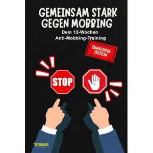 Zimmer, Johann Gemeinsam Stark gegen Mobbing Schluss mit Lustig: Das 12-Wochen-Training für Erwachsene Zimmer, Johann Gemeinsam Stark gegen Mobbing Schluss mit Lustig: Das 12-Wochen-Training für Erwachsene