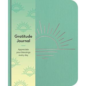 Hinsbergh, Emma Van Gratitude Journal: Appreciate Your Blessings Every Day (Arcturus Wellbeing Journals) Hinsbergh, Emma Van Gratitude Journal: Appreciate Your Blessings Every Day (Arcturus Wellbeing Journals)