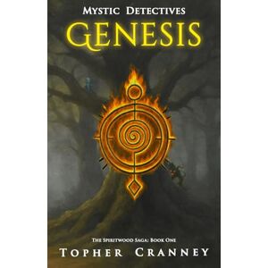 Cranney, Topher Mystic Detectives: Genesis: 1 (The Spiritwood Saga) Cranney, Topher Mystic Detectives: Genesis: 1 (The Spiritwood Saga)
