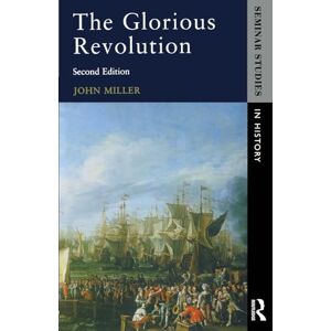 Miller, John The Glorious Revolution (Seminar Studies In History) Miller, John The Glorious Revolution (Seminar Studies In History)