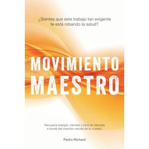Richard, Pedro MOVIMIENTO MAESTRO: ¿Sientes que este trabajo tan exigente te está robando la salud? Recupera energía, claridad y foco en minutos a través del impulso natural de tu cuerpo. Richard, Pedro MOVIMIENTO MAESTRO: ¿Sientes que este trabajo tan exigente te está robando la salud? Recupera energía, claridad y foco en minutos a través del impulso natural de tu cuerpo.