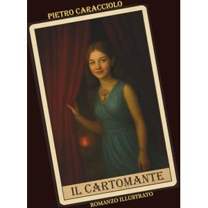 Caracciolo, Pietro IL CARTOMANTE Caracciolo, Pietro IL CARTOMANTE