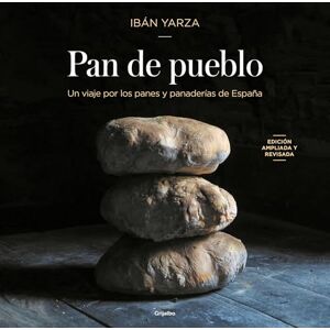 Yarza, Ibán Pan de Pueblo: Un Viaje Por Los Panes Y Panaderías de España (Edición Premium) / Town Bread (Premium Edition) (Cocina de autor) Yarza, Ibán Pan de Pueblo: Un Viaje Por Los Panes Y Panaderías de España (Edición Premium) / Town Bread (Premium Edition) (Cocina de autor)