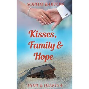 Bartow, Sophie Kisses, Family & Love: A Small Town Later-in-Life Mystery Romance: 4 (Hope & Hearts from Swan Harbor) Bartow, Sophie Kisses, Family & Love: A Small Town Later-in-Life Mystery Romance: 4 (Hope & Hearts from Swan Harbor)