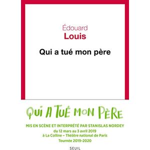 Louis, Édouard Qui a tué mon père Louis, Édouard Qui a tué mon père