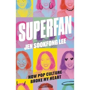 Lee Superfan: How Pop Culture Broke My Heart: A Memoir Lee Superfan: How Pop Culture Broke My Heart: A Memoir