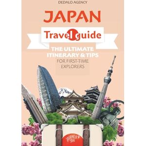 Agency, Dedalo Japan Travel Guide: The Ultimate Itinerary & Tips for First-Time Explorers (Journey Joy) Agency, Dedalo Japan Travel Guide: The Ultimate Itinerary & Tips for First-Time Explorers (Journey Joy)