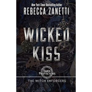 Zanetti, Rebecca Wicked Kiss: 4 (Dark Protectors: The Witch Enforcers) Zanetti, Rebecca Wicked Kiss: 4 (Dark Protectors: The Witch Enforcers)