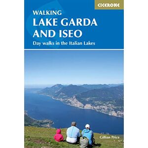 Price, Gillian Walking Lake Garda and Iseo: Day walks in the Italian Lakes (Cicerone Guides) Price, Gillian Walking Lake Garda and Iseo: Day walks in the Italian Lakes (Cicerone Guides)