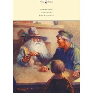 Malot, Hector Nobody's Boy (Sans Famille) Illustrated by John B. Gruelle Malot, Hector Nobody's Boy (Sans Famille) Illustrated by John B. Gruelle