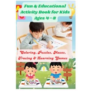 Scott Fun & Educational Activity Book for Kids Ages 4–8: Coloring, Puzzles, Mazes, Tracing & Learning Games Scott Fun & Educational Activity Book for Kids Ages 4–8: Coloring, Puzzles, Mazes, Tracing & Learning Games
