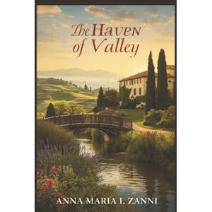 Maria I. Zanni, Anna Haven of the Valley Maria I. Zanni, Anna Haven of the Valley