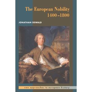 Dewald, Jonathan The European Nobility, 1400-1800: 9 (New Approaches to European History, Series Number 9) Dewald, Jonathan The European Nobility, 1400-1800: 9 (New Approaches to European History, Series Number 9)