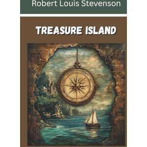 Stevenson, Robert Louis Treasure Island (Annotated) Stevenson, Robert Louis Treasure Island (Annotated)