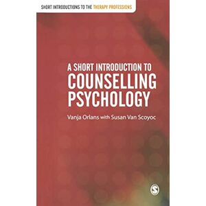 Vanja Orlans A Short Introduction to Counselling Psychology (Short Introductions to the Therapy Professions) Vanja Orlans A Short Introduction to Counselling Psychology (Short Introductions to the Therapy Professions)