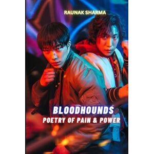 Sharma, Raunak BLOODHOUNDS: Poetry of Pain & Power Sharma, Raunak BLOODHOUNDS: Poetry of Pain & Power
