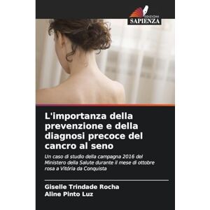 Trindade Rocha, Giselle L'importanza della prevenzione e della diagnosi precoce del cancro al seno: Un caso di studio della campagna 2016 del Ministero della Salute durante il mese di ottobre rosa a Vitória da Conquista Trindade Rocha, Giselle L'importanza della prevenzione e della diagnosi precoce del cancro al seno: Un caso di studio della campagna 2016 del Ministero della Salute durante il mese di ottobre rosa a Vitória da Conquista