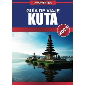 WYNTER, AVA GUÍA DE VIAJE KUTA 2025: Playas, lugares para surfear, vida nocturna, compras y consejos de viaje para las mejores vacaciones en Bali WYNTER, AVA GUÍA DE VIAJE KUTA 2025: Playas, lugares para surfear, vida nocturna, compras y consejos de viaje para las mejores vacaciones en Bali