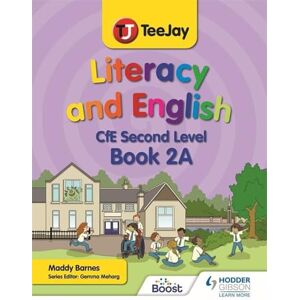 Barnes, Madeleine TeeJay Literacy and English CfE Second Level Book 2A Barnes, Madeleine TeeJay Literacy and English CfE Second Level Book 2A