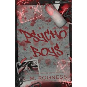 ROGNESS, KM Psycho Boys: A Twisted Erotic Thriller (The Killer Kids Thrillogy) ROGNESS, KM Psycho Boys: A Twisted Erotic Thriller (The Killer Kids Thrillogy)