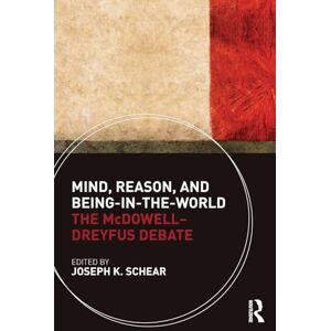 Western Digital Mind, Reason, and Being-in-the-World: The McDowell-Dreyfus Debate Western Digital Mind, Reason, and Being-in-the-World: The McDowell-Dreyfus Debate
