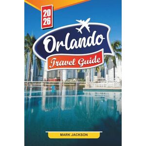 Jackson Orlando Travel guide 2026: Discover Hidden Gems, Historic Landmarks, Travel Tips, and Unforgettable Vacation Experiences Jackson Orlando Travel guide 2026: Discover Hidden Gems, Historic Landmarks, Travel Tips, and Unforgettable Vacation Experiences