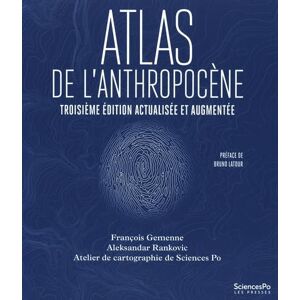 GEMENNE, François Atlas de l'Anthropocène 3e édition entièrement mise à jour: 3e édition entièrement mise à jour et augmentée GEMENNE, François Atlas de l'Anthropocène 3e édition entièrement mise à jour: 3e édition entièrement mise à jour et augmentée