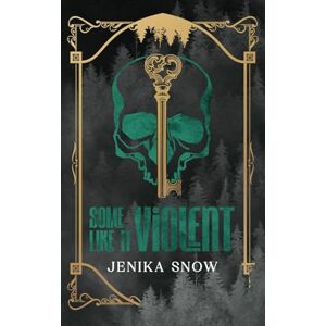 Snow, Jenika Some Like it Violent: 2 (Deranged and Obsessed) Snow, Jenika Some Like it Violent: 2 (Deranged and Obsessed)