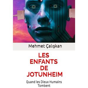 Çalışkan, Mehmet Les Enfants de Jotunheim Çalışkan, Mehmet Les Enfants de Jotunheim