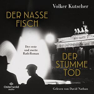 Volker Kutscher: der Nasse Fisch / der Stumme Tod Volker Kutscher: der Nasse Fisch / der Stumme Tod