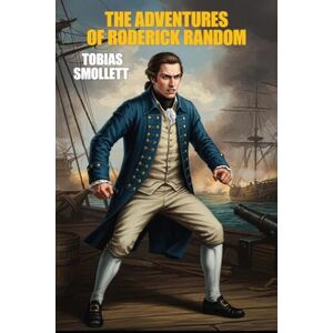 Smollett, Tobias The Adventures of Roderick Random Smollett, Tobias The Adventures of Roderick Random