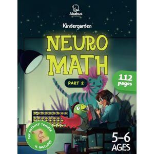 Bagautdinov, Rustam Abakus Math. Kindergarten. Part 2: Creative and critical thinking activities Bagautdinov, Rustam Abakus Math. Kindergarten. Part 2: Creative and critical thinking activities