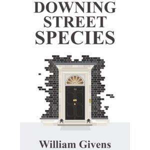Givens, William DOWNING STREET SPECIES Givens, William DOWNING STREET SPECIES